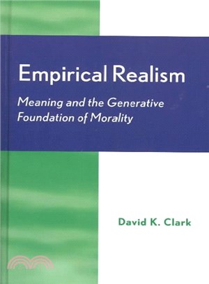 Empirical Realism ― Meaning and the Generative Foundation of Morality