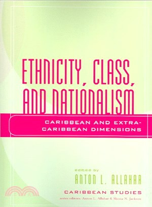 Ethnicity, Class, And Nationalism ― Caribbean And Extra-caribbean Dimensions