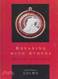 Breaking With Athens—Alfarabi As Founder
