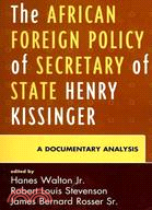 The African Foreign Policy of Secretary of State Henry Kissinger: A Documentary Analysis