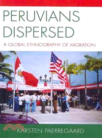 Peruvians Dispersed — A Global Ethnography of Migration