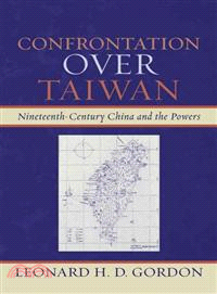 Confrontation Over Taiwan ─ Nineteenth-Century China and the Powers