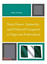 State Power, Autarchy, and Political Politics in Nigerian Federalism