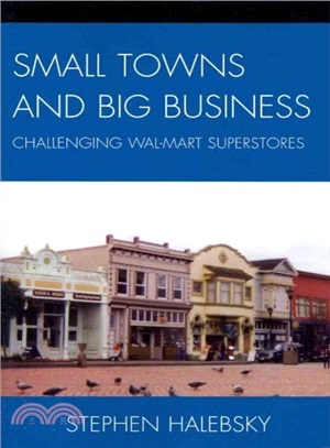 Small Towns and Big Business ─ Challenging Wal-Mart Superstores