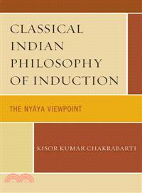 Classical Indian Philosophy of Induction ― The Nyaya Viewpoint