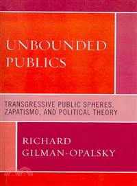 Unbounded Publics ─ Transgressive Public Spheres, Zapatismo, and Political Theory