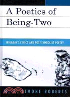 A Poetics of Being-Two: Irigaray's Ethics and Post-symbolist Poetry