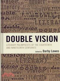 Double Vision ─ Literary Palimpsests of the Eighteenth and Nineteenth Centuries