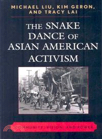 The Snake Dance of Asian American Activism