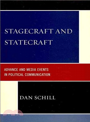 Stagecraft and Statecraft ― Advance and Media Events in Political Communication