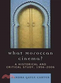 What Moroccan Cinema? ─ A Historical and Critical Study, 1956-2006