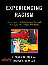 Experiencing racism : exploring discrimination through the eyes of college students