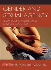 Gender and Sexual Agency ─ How Young People Make Choices About Sex