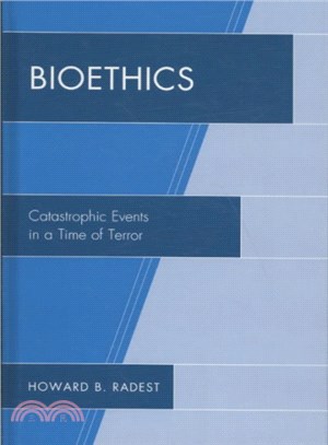 Bioethics ― Catastrophic Events in a Time of Terror