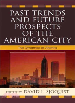 Past Trends and Future Prospects of the American City ― The Dynamics of Atlanta