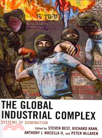 The Global Industrial Complex ─ Systems of Domination