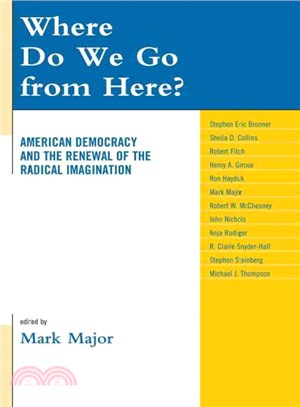 Where Do We Go from Here? ― American Democracy and the Renewal of the Radical Imagination