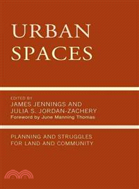 Urban Spaces ─ Planning and Struggles for Land and Community