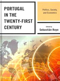 Portugal in the Twenty-First Century ─ Politics, Society, and Economics