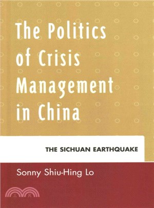 The Politics of Crisis Management in China ─ The Sichuan Earthquake
