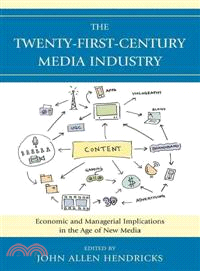 The Twenty-First-Century Media Industry