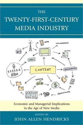 The Twenty-First-Century Media Industry ─ Economic and Managerial Implications in the Age of New Media