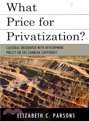 What Price for Privatization? ― Cultural Encounter With Development Policy on the Zambian Copperbelt