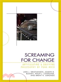 Screaming for Change ─ Articulating a Unifying Philosophy of Punk Rock