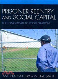 Prisoner Reentry and Social Capital ─ The Long Road to Reintegration