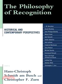 The Philosophy of Recognition ─ Historical and Contemporary Perspectives