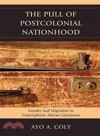 The Pull of Postcolonial Nationhood ─ Gender and Migration in Francophone African Literatures