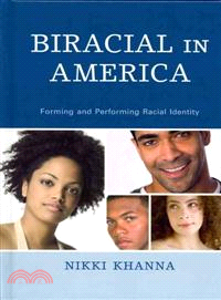 Biracial in America ─ Forming and Performing Racial Identity