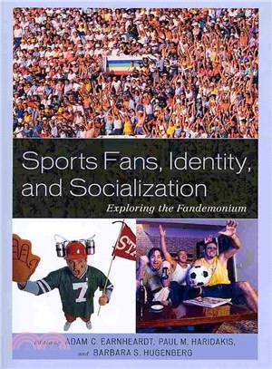 Sports Fans, Identity, and Socialization ─ Exploring the Fandemonium