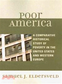 Poor America ― A Comparative Historical Study of Poverty in the United States and Western Europe