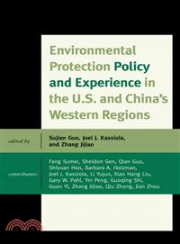 Environmental Protection Policy and Experience in the U.S. and China's Western Regions