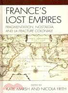 France's Lost Empires: Fragmentation, Nostalgia, and La Fracture
