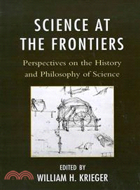 Science at the Frontiers ─ Perspectives on the History and Philosophy of Science