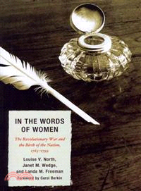 In the Words of Women ─ The Revolutionary War and the Birth of the Nation, 1765-1799