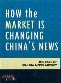 How the Market Is Changing China's News ─ The Case of Xinhua News Agency