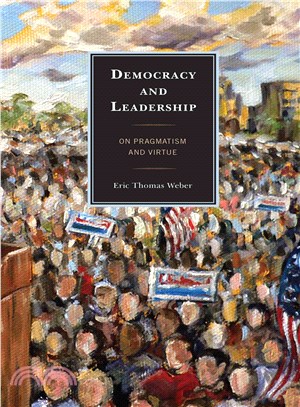 Democracy and Leadership ─ On Pragmatism and Virtue