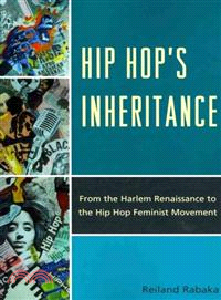 Hip Hop Inheritance ─ From the Harlem Renaissance to the Hip Hop Feminist Movement