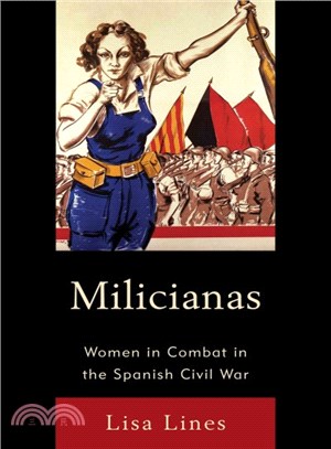 Milicianas ─ Women in Combat in the Spanish Civil War