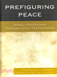 Prefiguring Peace ─ Israeli-Palestinian Peacebuilding Partnerships