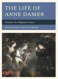 The Life of Anne Damer ─ Portrait of a Regency Artist