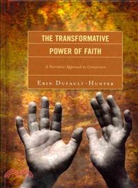 The Transformative Power of Faith—A Narrative Approach to Conversion