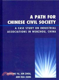 A Path for Chinese Civil Society—A Case Study on Industrial Associations in Wenzhou, China