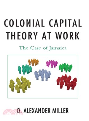 Colonial Capital Theory at Work ― The Case of Jamaica