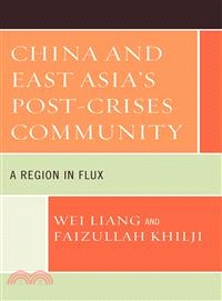 China and East Asia's Post-Crises Community—A Region in Flux