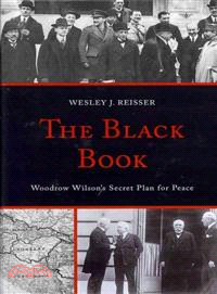 The Black Book—Woodrow Wilson's Secret Plan for Peace