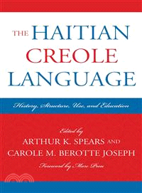 The Haitian Creole Language ─ History, Structure, Use, and Education
